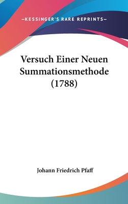 Versuch Einer Neuen Summationsmethode (1788) [German] 1120060907 Book Cover