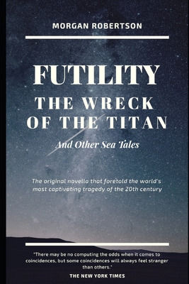 Wreck of the Titan: Or, Futility; And Other Sea... 1798062534 Book Cover