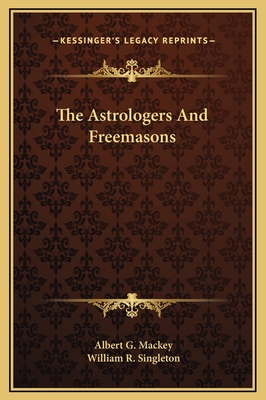 The Astrologers And Freemasons 1169162959 Book Cover