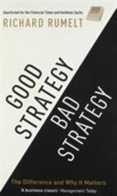 Good Strategy/Bad Strategy: The difference and ... 1781251541 Book Cover