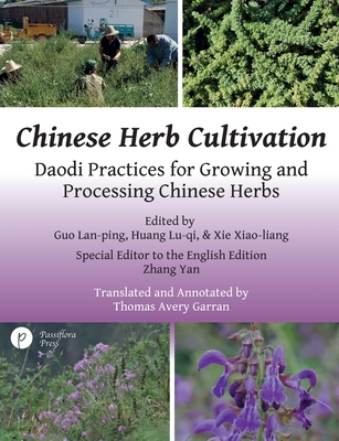 Chinese Herb Cultivation: Daodi Practices for G... 0991581318 Book Cover