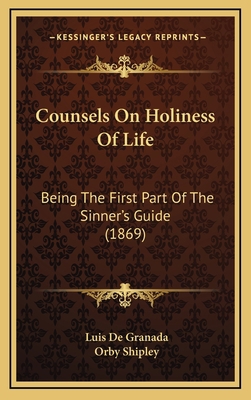 Counsels on Holiness of Life: Being the First P... 1164786040 Book Cover