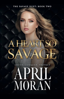 A Heart So Savage (The Savage Duet) B0CQ8LTXP6 Book Cover
