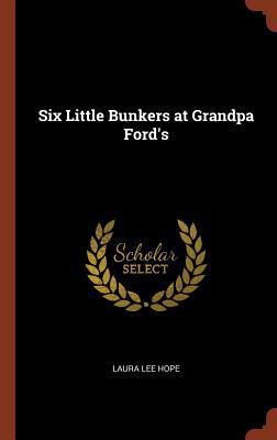 Six Little Bunkers at Grandpa Ford's 1374825948 Book Cover