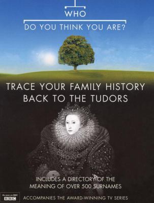 Who Do You Think You Are? Trace Your Family His... 0007230087 Book Cover