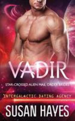 Vadir: Star-Crossed Alien Mail Order Brides (In... 198844621X Book Cover
