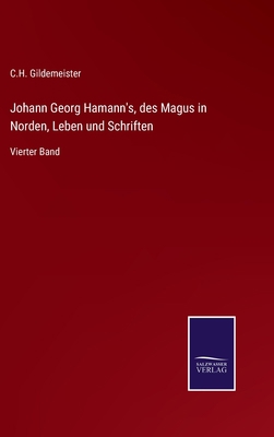 Johann Georg Hamann's, des Magus in Norden, Leb... [German] 3375024894 Book Cover