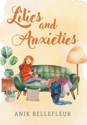 Lilies and Anxieties 1039189180 Book Cover