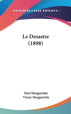 Le Desastre (1898) [French] 1160678456 Book Cover