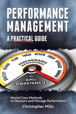 Performance Management: A Practical Guide 1524628611 Book Cover