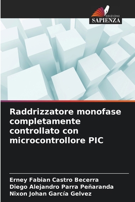 Raddrizzatore monofase completamente controllat... [Italian] 6208321808 Book Cover