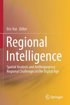 Regional Intelligence: Spatial Analysis and Ant... 303036481X Book Cover