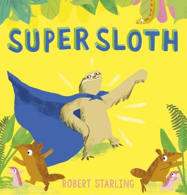 Super Sloth 1541555112 Book Cover