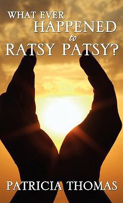 What Ever Happened to Ratsy Patsy? 1612154840 Book Cover