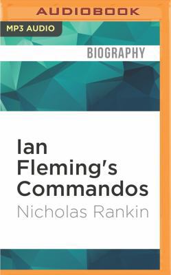 Ian Fleming's Commandos: The Story of the Legen... 1522667776 Book Cover