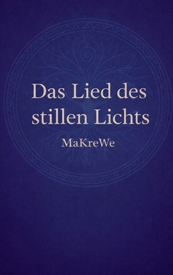 Das Lied des stillen Lichts [German] 391223602X Book Cover