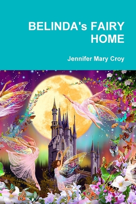 BELINDA's FAIRY HOME 0359796443 Book Cover