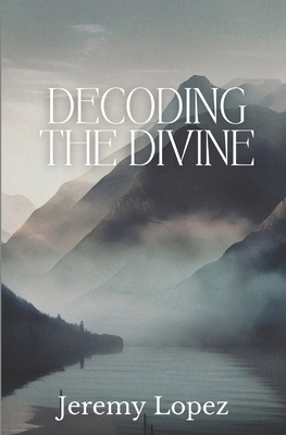 Decoding the Divine B0H4QTTQMB Book Cover