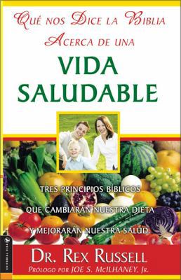 Que Nos Dice la Biblia Acera de una Vida Saluda... [Spanish] 0829744592 Book Cover