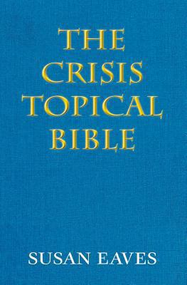 The Crisis Topical Bible: none 0578070804 Book Cover
