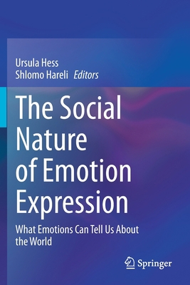 The Social Nature of Emotion Expression: What E... 3030329704 Book Cover