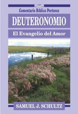 Deuteronomio: el evangelio del amor [Spanish] 0825416582 Book Cover