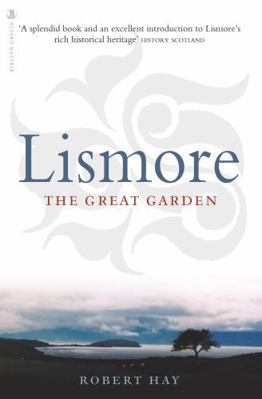 Birlinn Ltd Lismore The Great Garden. 1839830581 Book Cover