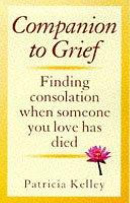 Companion to Grief: Finding Consolation When So... 0749917342 Book Cover