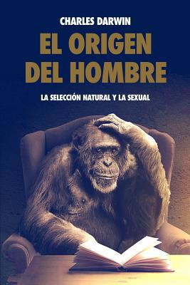 El origen del hombre, la selecci?n natural y la... [Spanish] 1073464156 Book Cover