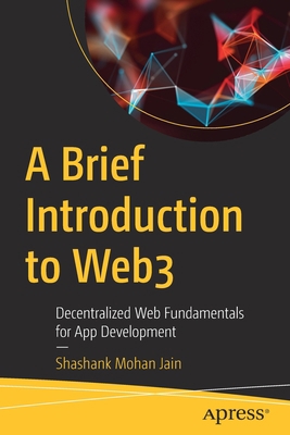 A Brief Introduction to Web3: Decentralized Web... 1484289749 Book Cover