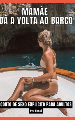 Mamãe dá a volta ao barco: Contos de Sexo Explí... [Portuguese] 3384241509 Book Cover