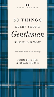 50 Things Every Young Gentleman Should Know Rev... 1401603823 Book Cover