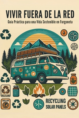 Vivir Fuera de la Red: Guía Práctica para una V... [Spanish] B0FGCKK88P Book Cover