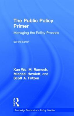 The Public Policy Primer: Managing the Policy P... 1138651532 Book Cover