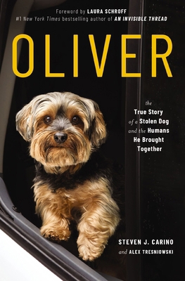 Oliver: The True Story of a Stolen Dog and the ... 1400223237 Book Cover