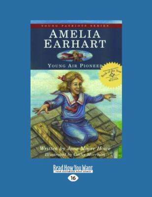 Amelia Earhart: Young Air Pioneer [Large Print] 1458775496 Book Cover