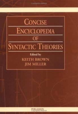 Concise Encyclopedia of Syntactic Theories 0080427111 Book Cover