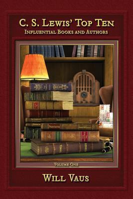 C.S. Lewis' Top Ten: Influential Books and Auth... 1935688081 Book Cover