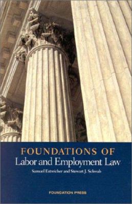 Foundations of Labor and Employment Law (Founda... 1566629926 Book Cover