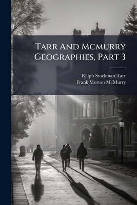 Tarr And Mcmurry Geographies, Part 3 1248367677 Book Cover