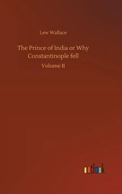 The Prince of India or Why Constantinople fell 3732640663 Book Cover