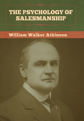 The Psychology of Salesmanship 1647990866 Book Cover