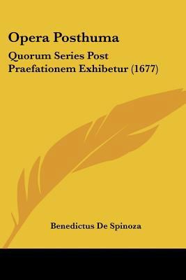 Opera Posthuma: Quorum Series Post Praefationem... [Latin] 1104887584 Book Cover