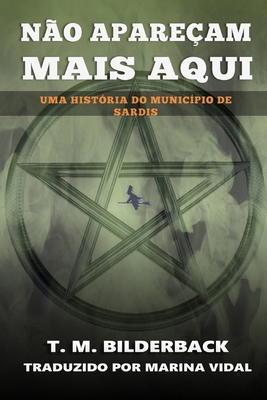 Não Apareçam Mais Aqui - Uma História do Municí... [Portuguese] B0D83BDRXK Book Cover