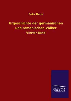 Urgeschichte Der Germanischen Und Romanischen V... [German] 3846037192 Book Cover