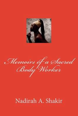 Memoirs of a Sacred Body Worker 1523660678 Book Cover