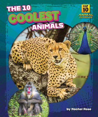 The 10 Coolest Animals B0DCWZPTWX Book Cover