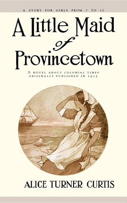 Little Maid of Provincetown 1557093318 Book Cover