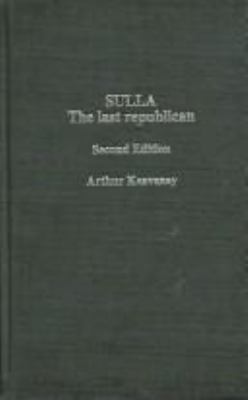 Sulla: The Last Republican 0415336619 Book Cover