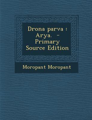 Drona Parva: Arya. - Primary Source Edition [Marathi] 1294334387 Book Cover